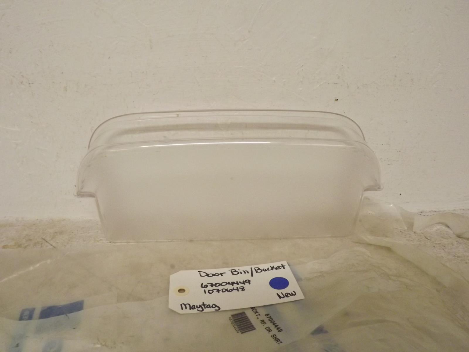 Maytag Refrigerator 67004449 1070648 Door Bin/Bucket New Maytag Refrigerator 67004449 1070648 Door Bin/Bucket New